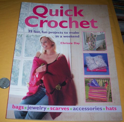 Stock image for Quick Crochet : 35 Fast, Fun Projects to Make in a Weekend for sale by Better World Books: West
