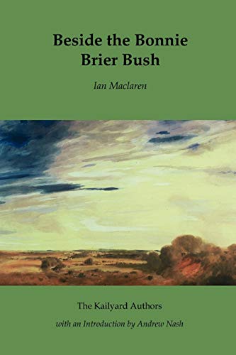 9781904999577: Beside the Bonnie Brier-Bush (The Kailyard authors)