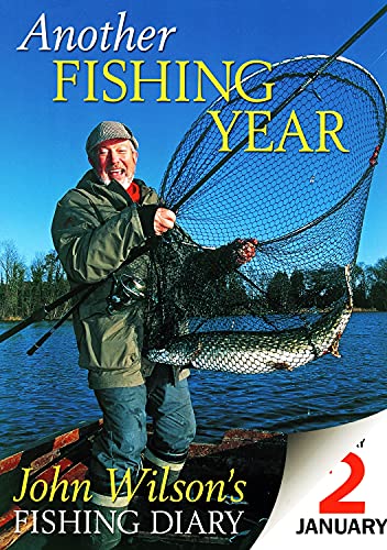 Stock image for ANOTHER FISHING YEAR: JOHN WILSON'S FISHING DIARY. By John Wilson. for sale by Coch-y-Bonddu Books Ltd