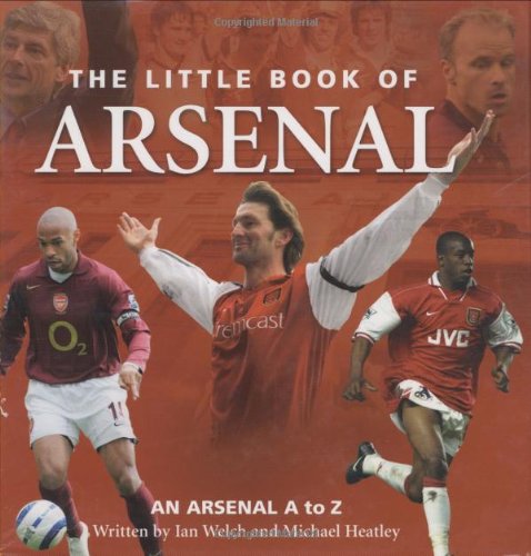 Stock image for The Little Book of Arsenal: An Arsenal a to Z for sale by HPB-Diamond