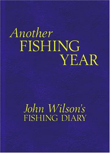 Another Fishing Year (9781905009961) by John Wilson