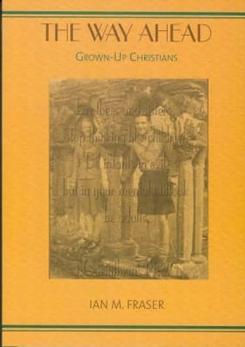 Stock image for The Way Ahead : Grown up Christians for sale by Better World Books