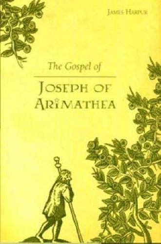 The Gospel of Joseph of Arimathea (9781905010356) by James Harpur