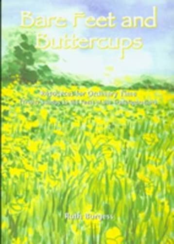 Imagen de archivo de Bare Feet and Buttercups : Resources for Ordinary Time a la venta por Better World Books