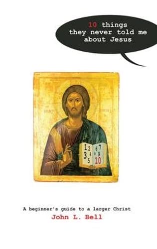 Beispielbild fr Ten Things They Never Told Me About Jesus: A Beginners Guide to a Larger Christ zum Verkauf von Wonder Book