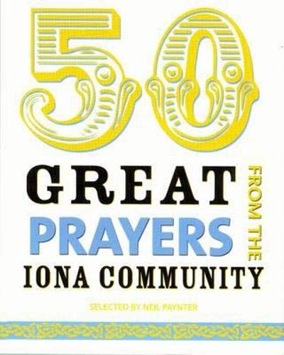 Beispielbild fr 50 Great Prayers from the Iona Community zum Verkauf von Better World Books