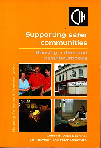 Stock image for Supporting Safer Communities: Housing, Crime and Neighbourhoods (Policy and Practice Series) for sale by Anybook.com