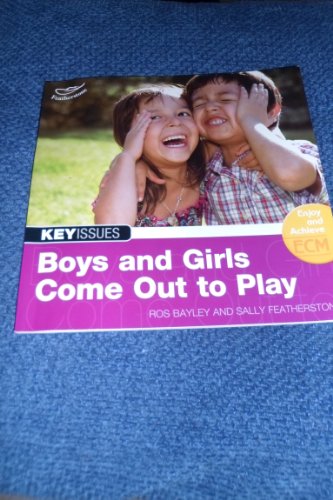 Beispielbild fr Boys and Girls Come Out to Play: Not Better or Worse, Just Different (Key Issues) zum Verkauf von WorldofBooks