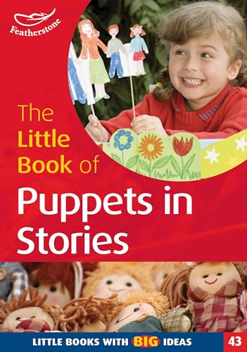 Beispielbild fr The Little Book of Puppets in Stories (43): Little Books with Big Ideas: No. 43 zum Verkauf von WorldofBooks