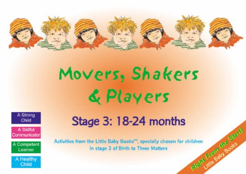 Beispielbild fr Movers, Shakers and Players: Stage 3: 18-24 Months (Little Baby Books) zum Verkauf von WorldofBooks