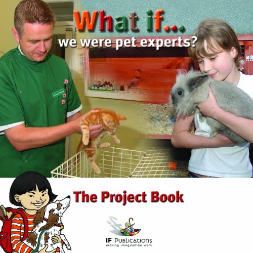 What If We Were Pet Experts?: Pretend Play in Children's Learning (9781905019670) by Ingham, Justin