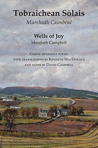 Beispielbild fr Wells of Joy - Tobraichean Solais - Gaelic Religious Poems zum Verkauf von WorldofBooks