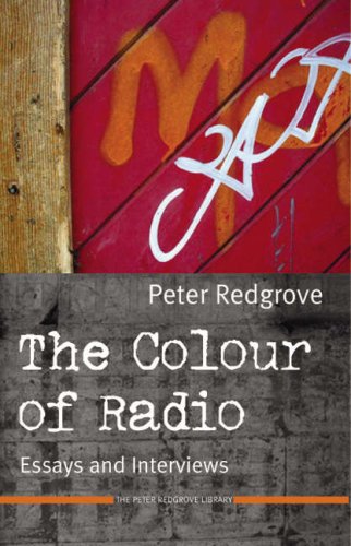 Stock image for The Colour of Radio: Essays and Interviews for sale by East Kent Academic