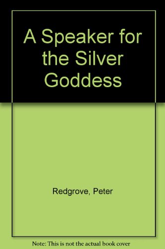 Beispielbild fr A Speaker for the Silver Goddess zum Verkauf von WorldofBooks