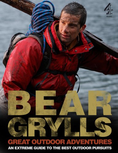 Imagen de archivo de Bear Grylls Great Outdoor Adventures: An Extreme Guide to the Best Outdoor Pursuits a la venta por Greener Books
