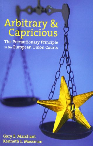 9781905041084: Arbitrary and Capricious: The Precautionary Principle in the European Union Courts