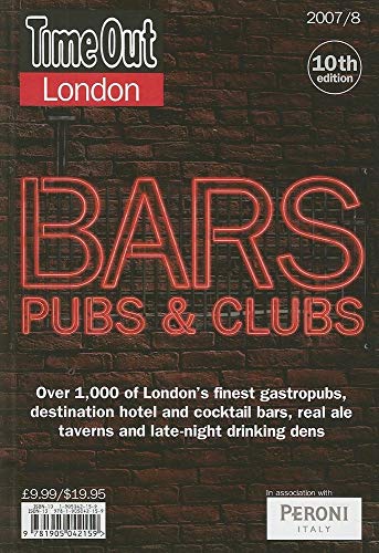 Time Out London Bars, Pubs & Clubs, 2007/08 (Time Out Guides) (9781905042159) by Time Out