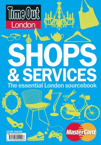 Time Out London Shops & Services: The Essential London Sourcebook (Time Out London Walks) (9781905042296) by Editors Of Time Out