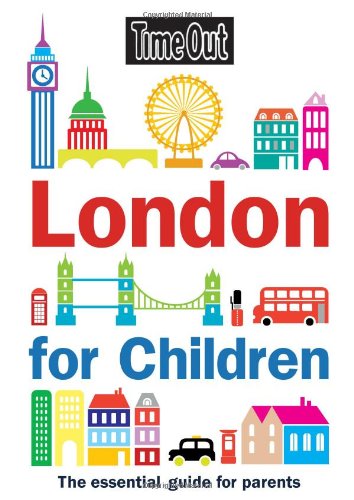 Stock image for "Time Out" London for Children 2011: The Essential Guide for Parents for sale by AwesomeBooks