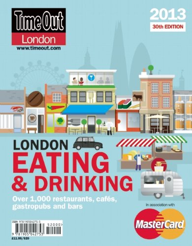 9781905042753: Time Out London 2013 Eating & Drinking [Lingua Inglese]