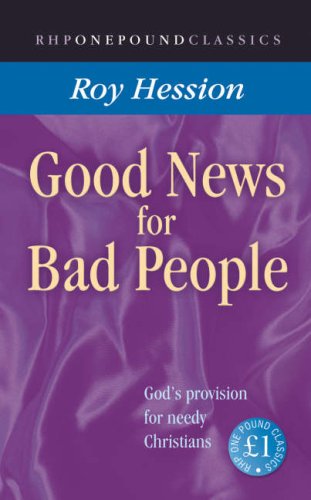 Good News For Bad People (9781905044078) by Roy Hession