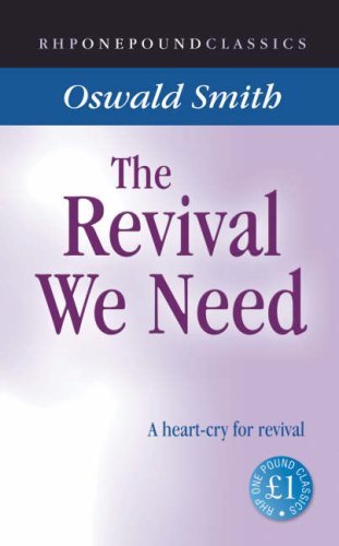 Beispielbild fr The Revival We Need: A Heart-cry for Revival (One Pound Classics) zum Verkauf von MusicMagpie