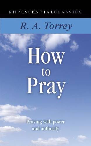 9781905044207: How to Pray: Praying with Power and Authority (Essential Classics)