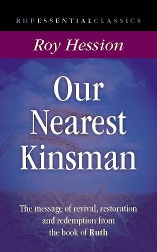 Stock image for Our Nearest Kinsman: The Message of Hope from the Book of Ruth (Essential Classics) for sale by WorldofBooks