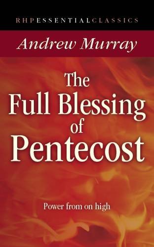 Stock image for The Full Blessing of Pentecost: Power From on High (Essential Classics) for sale by SecondSale