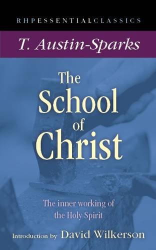 Stock image for The School of Christ: The Inner Working of the Holy Spirit for sale by WorldofBooks