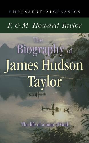 Imagen de archivo de The Biography of James Hudson Taylor (Essential Classics) a la venta por WorldofBooks