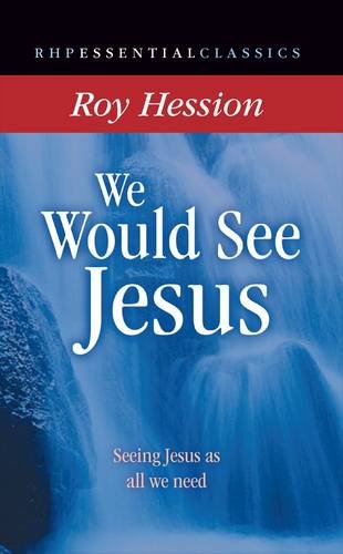 Imagen de archivo de We Would See Jesus: Seeing Jesus as All We Need a la venta por WorldofBooks