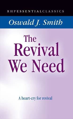 Stock image for The Revival We Need: A Heart-Cry for Revival for sale by WorldofBooks