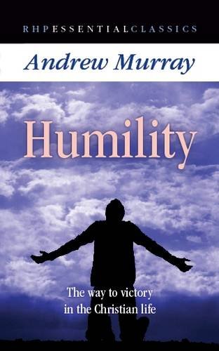 Stock image for Humility: The Way to Victory in the Christian Life for sale by WorldofBooks