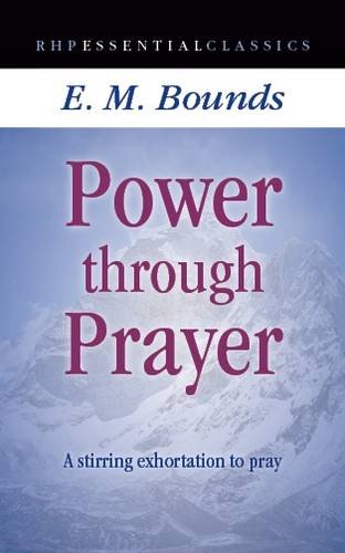 Stock image for Power Through Prayer: A Stirring Exhortation to Pray for sale by WorldofBooks