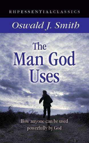 Imagen de archivo de The Man God Uses: How Anyone Can be Used Powerfully by God a la venta por AwesomeBooks