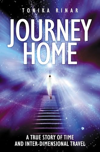 Beispielbild fr Journey Home: A True Story of Time and Inter-dimensional Travel zum Verkauf von WorldofBooks