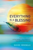 Imagen de archivo de Everything is a Blessing: Timeless Wisdom for a Happy Life a la venta por Wonder Book