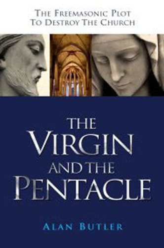 Stock image for The Virgin and the Pentacle: The Freemasonic Plot to Destroy the Church for sale by HPB-Emerald