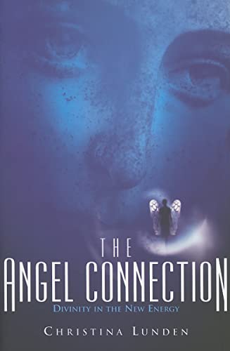 Stock image for The Angel Connection : Divinity in the New Energy for sale by Mispah books