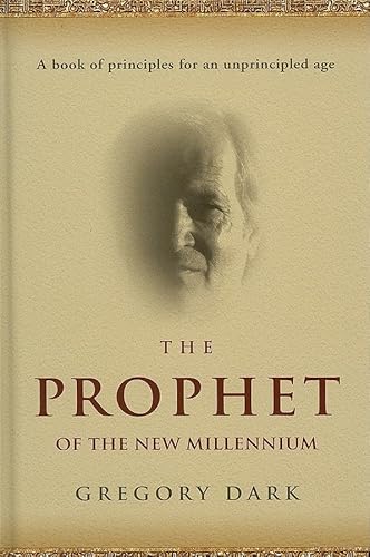 Stock image for The Prophet of the New Millennium: A Book of Principles for an Unprincipled Age for sale by MusicMagpie