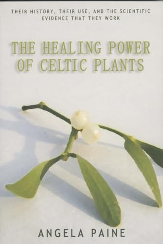 9781905047628: Healing Power of Celtic Plants: Healing Herbs of the Ancient Celts and Their Druid Medicine Men