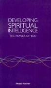 Beispielbild fr Developing Spiritual Intelligence: The Power of You zum Verkauf von WorldofBooks