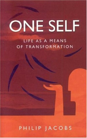One Self: Life As a Means of Transformation (9781905047673) by Jacobs, Philip