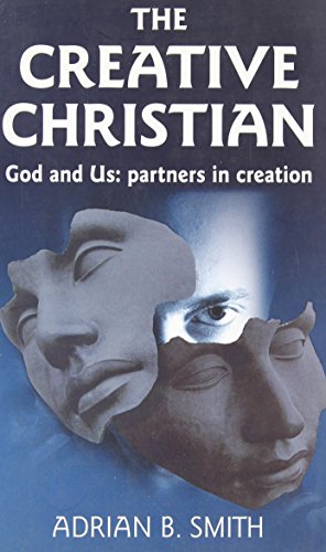 Beispielbild fr Creative Christian  " God and Us; Partners in Creation zum Verkauf von WorldofBooks