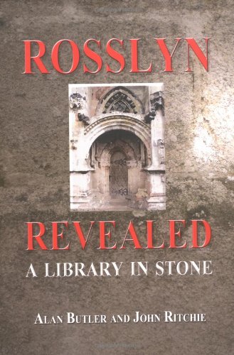 Stock image for Rosslyn Revealed: A Library in Stone for sale by Front Cover Books
