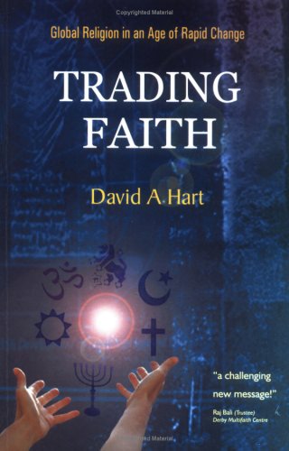 Beispielbild fr Trading Faith: Global Religion in and Age of Rapid Change zum Verkauf von WorldofBooks