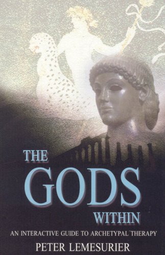 The Gods Within: An interactive guide to archetypal therapy (9781905047994) by LeMesurier, Peter