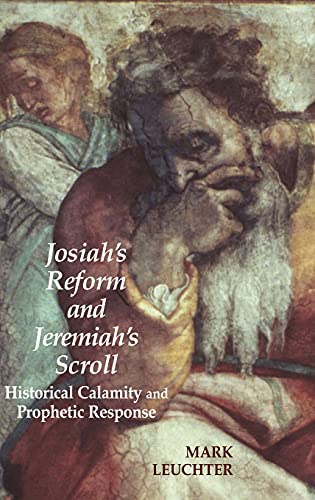 Stock image for Josiah's Reform and Jeremiah's Scroll Historical Calamity and Prophetic Response No 6 Hebrew Bible Monographs for sale by PBShop.store US