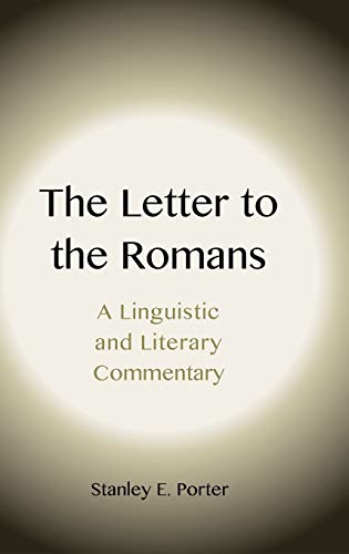 9781905048465: The Letter to the Romans: A Linguistic and Literary Commentary: 37 (New Testament Monographs)